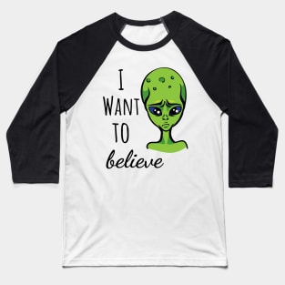 I Want To Believe Baseball T-Shirt